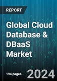 Global Cloud Database & DBaaS Market by Component (Services, Solution), Service (Managed Services, Professional Services), Organization Size, Deployment Model, Vertical - Forecast 2024-2030- Product Image