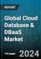 Global Cloud Database & DBaaS Market by Component (Services, Solution), Service (Managed Services, Professional Services), Organization Size, Deployment Model, Vertical - Forecast 2024-2030 - Product Image