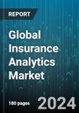 Global Insurance Analytics Market by Application (Claims Management, Customer Management and Personalization, Process Optimization), End-user (Brokers & Consultancies, Government Agencies, Insurance Companies), Deployment Mode, Organization Size - Forecast 2024-2030- Product Image
