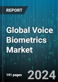 Global Voice Biometrics Market by Component (Services, Solutions), Type (Active Voice Biometrics, Passive Voice Biometrics), Authentication Process, Deployment Mode, Application, End-User - Forecast 2024-2030- Product Image