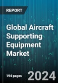Global Aircraft Supporting Equipment Market by Type (Fixed Ground Support Equipment, Mobile Ground Support Equipment), Application (Cargo Aircraft, Military Aircraft, Passenger Aircraft) - Forecast 2024-2030- Product Image