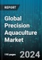 Global Precision Aquaculture Market by Offering (Hardware, Services, Software), System Type (Monitoring & Control Systems, Smart Feeding Systems, Underwater Remotely-Operated Vehicle Systems), Application - Forecast 2024-2030 - Product Image