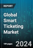 Global Smart Ticketing Market by Component (Hardware, Services, Software), Organization Size (Large Enterprises, Small & Medium-Sized Enterprises), Application - Forecast 2024-2030- Product Image