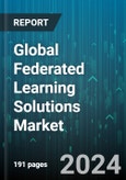 Global Federated Learning Solutions Market by Federal Learning Types (Centralized, Decentralized, Heterogeneous), Vertical (Banking, Financial Services, & Insurance, Energy & Utilities, Healthcare & Life Sciences), Application - Forecast 2024-2030- Product Image