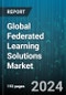 Global Federated Learning Solutions Market by Federal Learning Types (Centralized, Decentralized, Heterogeneous), Vertical (Banking, Financial Services, & Insurance, Energy & Utilities, Healthcare & Life Sciences), Application - Forecast 2023-2030 - Product Image