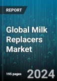 Global Milk Replacers Market by Form (Liquid, Powder), Source (Blended, Milk-Based, Non-Milk Based), Type, Livestock - Forecast 2024-2030- Product Image