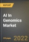 AI In Genomics Market Research Report by Technology (Deep Learning, Reinforcement Learning, and Supervised Learning), Functionality, Application, End-user, Region (Americas, Asia-Pacific, and Europe, Middle East & Africa) - Global Forecast to 2027 - Cumulative Impact of COVID-19 - Product Image