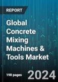 Global Concrete Mixing Machines & Tools Market by Type (Concrete Mixers, Concrete Tools), Mobility (Non-Portable, Portable), End-Use - Forecast 2024-2030- Product Image