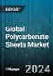 Global Polycarbonate Sheets Market by Type (Corrugated, Multiwall, Solid), End-Use Industry (Aerospace & Defense, Automotive & Transportation, Building & Construction) - Forecast 2024-2030 - Product Image
