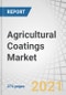 Agricultural Coatings Market by Category (Seed Coatings, Fertilizer Coatings, and Pesticide Coatings), Seed Coating Types (Polymers, Colorants, and Pellets), Fertilizer Coating Types, Pesticide Coating Applications, and Region - Global Forecast to 2026 - Product Image