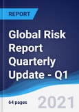 Global Risk Report Quarterly Update - Q1 2021- Product Image