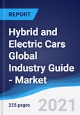 Hybrid and Electric Cars Global Industry Guide - Market Summary, Competitive Analysis and Forecast to 2025- Product Image