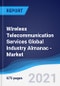 Wireless Telecommunication Services Global Industry Almanac - Market Summary, Competitive Analysis and Forecast to 2025 - Product Image