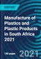 Manufacture of Plastics and Plastic Products in South Africa 2021 - Product Thumbnail Image