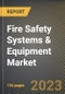 Fire Safety Systems & Equipment Market Research Report by Type (Flame, Heat, and Smoke), Technology, Product, Solution, Application, State - United States Forecast to 2027 - Cumulative Impact of COVID-19 - Product Image