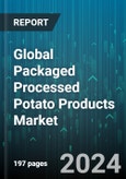 Global Packaged Processed Potato Products Market by Type (Frozen Potato, Potato Chips, Potato Flakes), Distribution Channel (Convenience Stores, Hypermarkets, Online Stores) - Forecast 2024-2030- Product Image