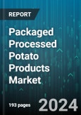 Packaged Processed Potato Products Market by Type, Distribution Channel - Global Forecast 2025-2030- Product Image