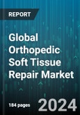 Global Orthopedic Soft Tissue Repair Market by Procedure (Achilles Tendinosis Repair, Anterior Cruciate Ligament, Biceps Tenodesis), Injury Location (Hip, Knee, Shoulder), Product, End-User - Forecast 2024-2030- Product Image