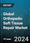Global Orthopedic Soft Tissue Repair Market by Procedure, Injury Location, Product, End-User - Cumulative Impact of COVID-19, Russia Ukraine Conflict, and High Inflation - Forecast 2023-2030 - Product Image