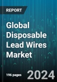Global Disposable Lead Wires Market by Material (TPE, TPU), Machine Type (3 Lead, 5 Lead), End-user - Forecast 2024-2030- Product Image