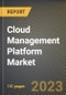Cloud Management Platform Market Research Report by Deployment, Function, Industry, State - United States Forecast to 2027 - Cumulative Impact of COVID-19 - Product Image