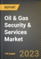 Oil & Gas Security & Services Market Research Report by Security Type (Network Security and Physical Security), Operation, Component, State - United States Forecast to 2027 - Cumulative Impact of COVID-19 - Product Thumbnail Image