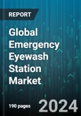 Global Emergency Eyewash Station Market by Type (Bench Mounted Eyewash Station, Combination Eyewash Station, Portable Eyewash Station), End- Use Application (Chemical, Electronic, Medical) - Forecast 2024-2030- Product Image