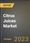 Citrus Juices Market Research Report by Fruit Type (Grapefruit, Lemons, and Limes), Form, Distribution Channel, State - United States Forecast to 2027 - Cumulative Impact of COVID-19 - Product Image