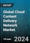 Global Cloud Content Delivery Network Market by Type (Standard/Non-Video CDN, Video CDN), Core Solution (Cloud Security, Media Delivery, Web Performance Optimization), Adjacent Service, Organization Size, Vertical - Forecast 2024-2030 - Product Image