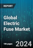 Global Electric Fuse Market by Type (Cartridge & Plug Fuse, Distribution Cutout, Power Fuse & Fuse Link), Voltage (Low Voltage, Medium Voltage), Current, End User, Industry - Forecast 2024-2030- Product Image