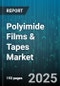 Global Polyimide Films & Tapes Market by Application (Flexible Printed Circuits, Motors or Generators, Pressure Sensitive Tapes), End-Use industry (Aerospace, Automotive, Electronics) - Cumulative Impact of High Inflation - Forecast 2023-2030 - Product Image