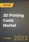 3D Printing Casts Market Research Report by Form (Filament and Powder), Material, Channel, Application, State - United States Forecast to 2027 - Cumulative Impact of COVID-19 - Product Thumbnail Image