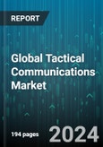 Global Tactical Communications Market by Platform (Airborne, Land, Shipborne), Type (High Capacity Data Radio, Manpack, Soldier Radio), Technology, Application - Forecast 2024-2030- Product Image