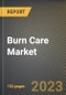 Burn Care Market Research Report by Level of Severity (Full Thickness Burns, Minor Burns, and Partial Thickness Burns), Cause, Product, End-user, State - United States Forecast to 2027 - Cumulative Impact of COVID-19 - Product Thumbnail Image