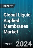 Global Liquid Applied Membranes Market by Type (Bituminous Membranes, Cementitious Membranes, Elastomeric Membranes), End-Use Industry (Commercial Construction, Public Infrastructure, Residential Construction), Application - Forecast 2024-2030- Product Image