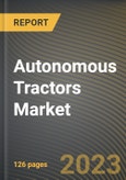 Autonomous Tractors Market Research Report by Crop (Cereals & Grains, Fruits & Vegetables, and Oilseeds & Pulses), Component, Power Output Type, Application, State - United States Forecast to 2027 - Cumulative Impact of COVID-19- Product Image
