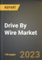 Drive By Wire Market Research Report by Electric & Hybrid Vehicle, Autonomous Vehicle, On-Highway Vehicle, Component, Sensor, Off-Highway Vehicle, Application, State - United States Forecast to 2027 - Cumulative Impact of COVID-19 - Product Image