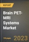 Brain PET-MRI Systems Market Research Report by Phase (Clinical and Pre-clinical), Product, End-user, State - United States Forecast to 2027 - Cumulative Impact of COVID-19 - Product Thumbnail Image
