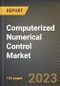 Computerized Numerical Control Market Research Report by Machine (CNC Machining Center and CNC Turning Center), Type, Application, State - United States Forecast to 2027 - Cumulative Impact of COVID-19 - Product Thumbnail Image