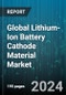 Global Lithium-Ion Battery Cathode Material Market by Type (Lithium Cobalt Oxide (LiCoO2) - LCO, Lithium Iron Phosphate (LiFePO4) - LFP, Lithium Manganese Oxide (LiMn2O4) - LMO), End-User (Consumer Electronics Products, Medical Equipment, Power Tools) - Forecast 2024-2030 - Product Image