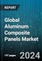 Global Aluminum Composite Panels Market by Base Coating Type (Laminating Coating, Oxide Film, Polyester), Composition (Core Material, Metal Skin, Surface Coating), Type, Application - Forecast 2024-2030 - Product Image