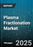 Plasma Fractionation Market by Product Type (Albumin, Coagulation Factor Concentrates, Immunoglobulins), Method of Fractionation (Centrifugation, Cryoprecipitation, Ethanol Precipitation), Application, End-User - Global Forecast 2025-2030- Product Image