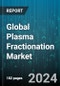 Global Plasma Fractionation Market by Product (Albumin, Coagulation Factor Concentrates, Immunoglobulin), Application (Critical Care, Hemato-Oncology, Hematology), End-User - Forecast 2024-2030 - Product Image