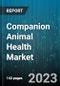 Companion Animal Health Market Research Report by Animal, Indication, Type, End-Use, Distribution Channel, State - Cumulative Impact of COVID-19, Russia Ukraine Conflict, and High Inflation - United States Forecast 2023-2030 - Product Image