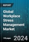 Global Workplace Stress Management Market by Service (Progress Tracking Metrics, Resilience Training, Stress Assessment), Delivery Mode (Individual Counselors, Meditation Specialists, Personal Fitness Trainers), Activity, End-User - Forecast 2024-2030 - Product Image
