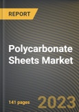 Polycarbonate Sheets Market Research Report by Type, by End-Use Industry, by State - United States Forecast to 2027 - Cumulative Impact of COVID-19- Product Image
