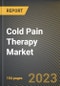 Cold Pain Therapy Market Research Report by Product, by Application, by Distribution Channel, by State - United States Forecast to 2027 - Cumulative Impact of COVID-19 - Product Thumbnail Image