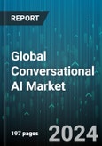 Global Conversational AI Market by Type (Chatbots, Intelligent Virtual Assistants), Deployment Mode (Cloud, On-premises), Component, Technology, Vertical, Application - Forecast 2024-2030- Product Image