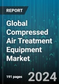 Global Compressed Air Treatment Equipment Market by Product (Aftercoolers, Dryers, Filters), End-Use (Chemical, Food & beverage, Healthcare) - Forecast 2024-2030- Product Image