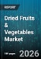 Dried Fruits & Vegetables Market - Global Forecast 2026-2032 - Product Thumbnail Image